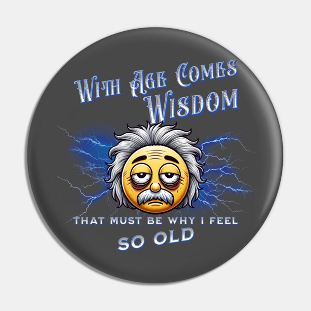 With Age Comes Wisdom (And Back Pain) Pin by The Punny Grocer