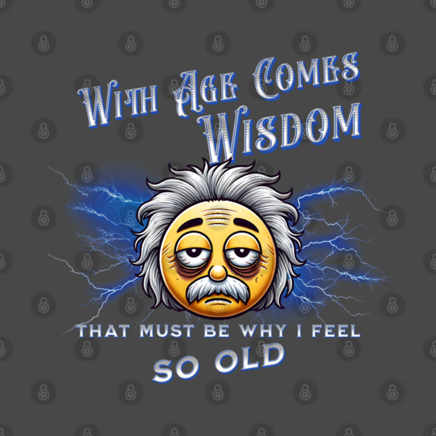 With Age Comes Wisdom (And Back Pain) by The Punny Grocer