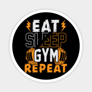 Eat Sleep Repeat Gym Art Magnet