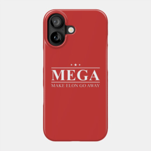 Make Elon Go Away Phone Case