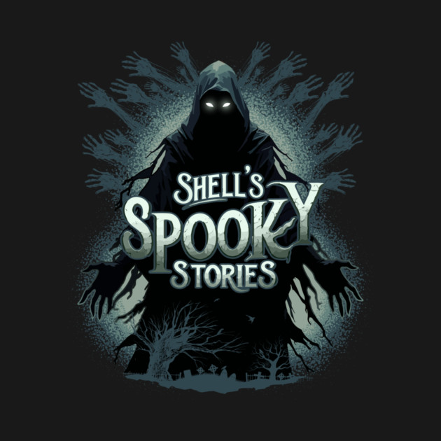 Shells Spooky Stories Merch by Shell's Spooky Stories 