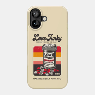 LOVE JUNKIE Phone Case