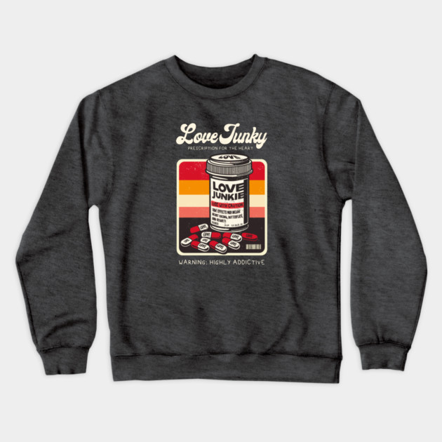 LOVE JUNKIE Crewneck Sweatshirt by Fabrik