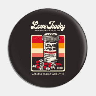 LOVE JUNKIE Pin