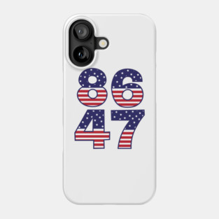 Anti Trump 86 47 Phone Case