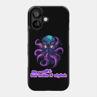 Octopus - Stay salty, but make it stylish Phone Case