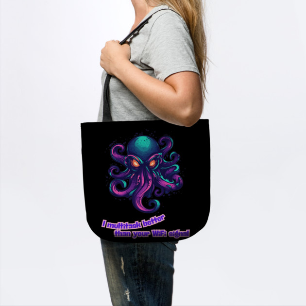 Octopus - I multitask better than your WiFi signal by Steve