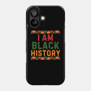 I Am Black History Phone Case
