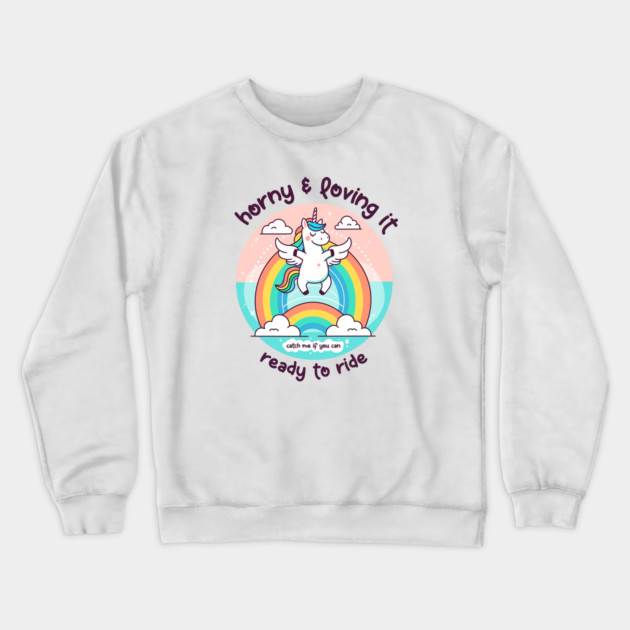 HORNY & LOVING IT Crewneck Sweatshirt by Fabrik