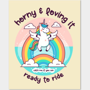HORNY & LOVING IT Posters and Art