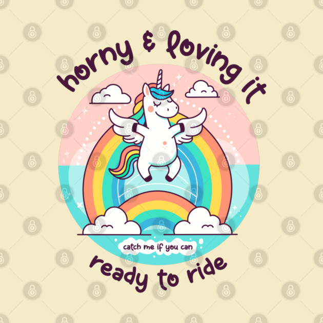 HORNY & LOVING IT by Fabrik