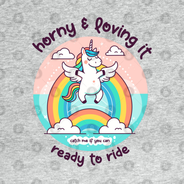 HORNY & LOVING IT by Fabrik
