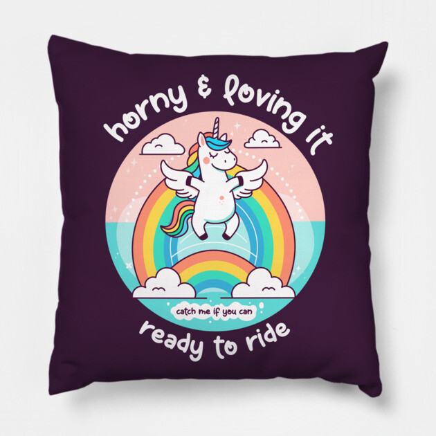 HORNY & LOVING IT Pillow by Fabrik
