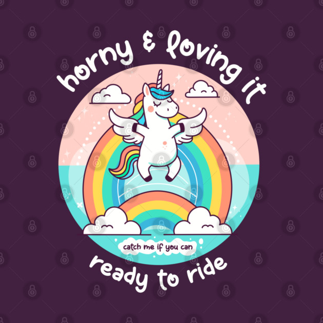 HORNY & LOVING IT by Fabrik