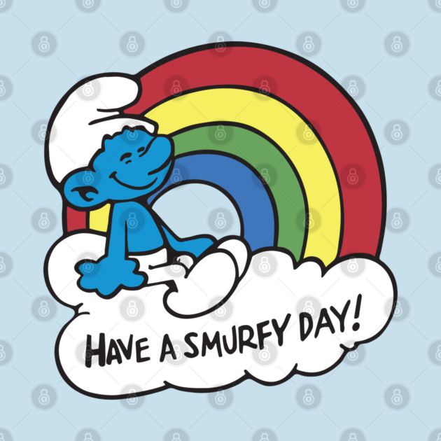 Have A Smurfy Day by Chewbaccadoll