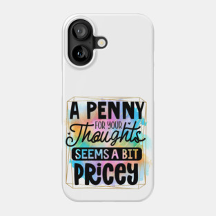 Laugh Out Loud: Wear Your Humor Boldly Phone Case