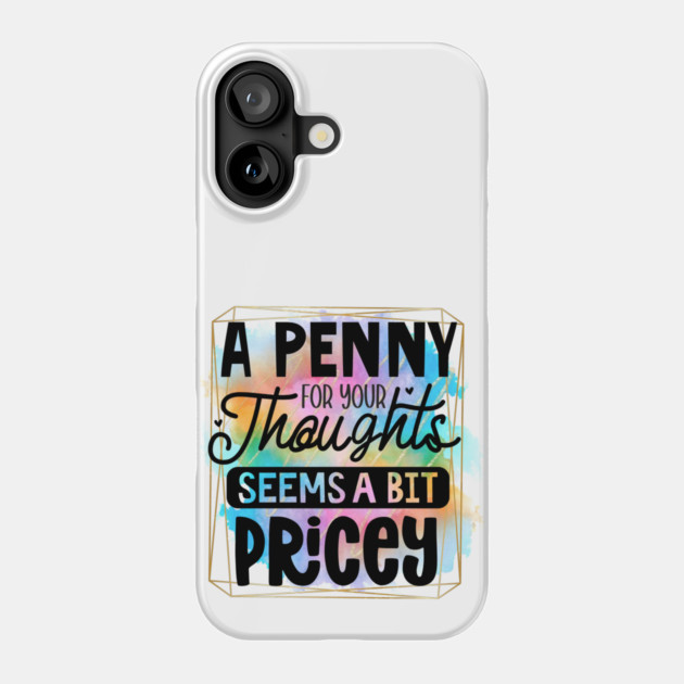 Laugh Out Loud: Wear Your Humor Boldly Phone Case by Steve
