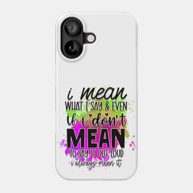 Laugh Out Loud: Wear Your Humor Boldly Phone Case by Steve
