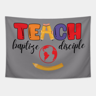 Teach, Baptize, Disciple: A Joyful Calling Tapestry