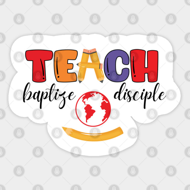 Teach, Baptize, Disciple: A Joyful Calling Sticker by Rox