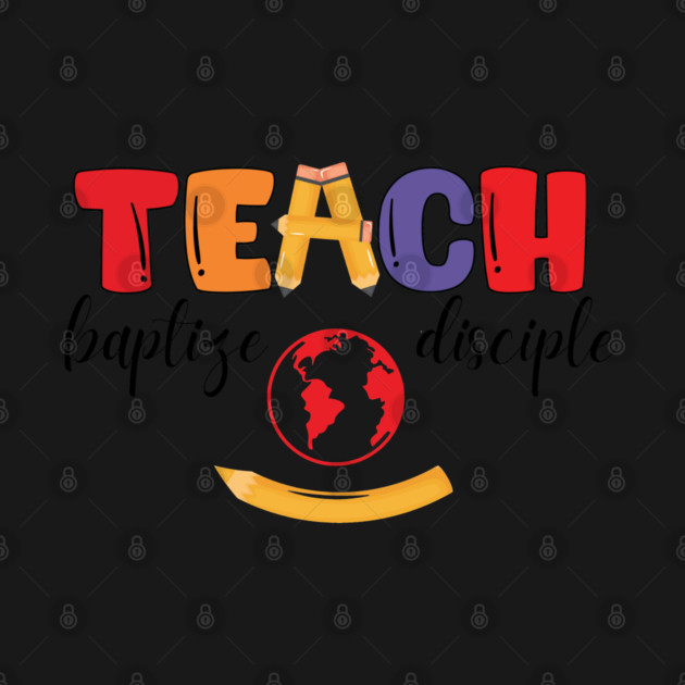 Teach, Baptize, Disciple: A Joyful Calling by Rox