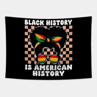 Black History Is American History African For Women Tapestry