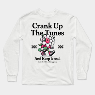 Crank Up The Tunes Long Sleeve T-Shirt
