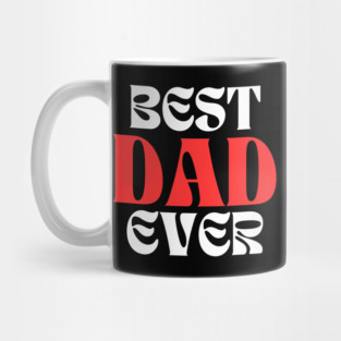 Best Dad Ever Mug
