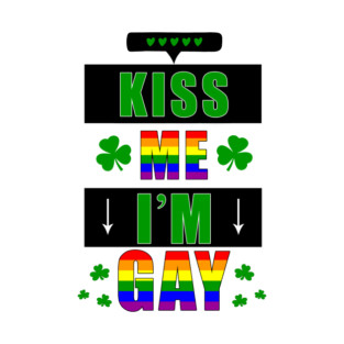 Kiss Me I'm Gay Funny St. Patrick's Day T-Shirt