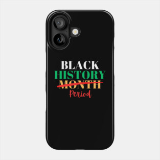 Black History Month Period Phone Case