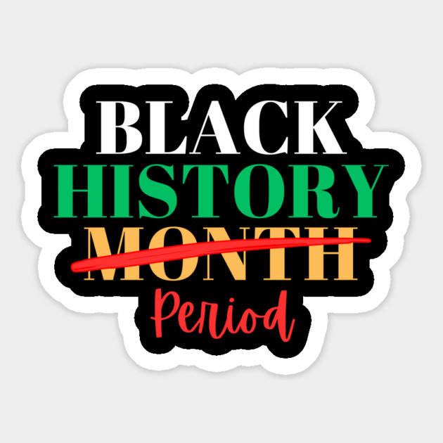 Black History Month Period Magnet by Creatifly Graphic Tees