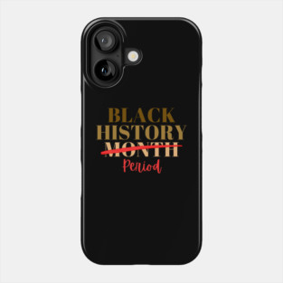 Black History Month Period Phone Case