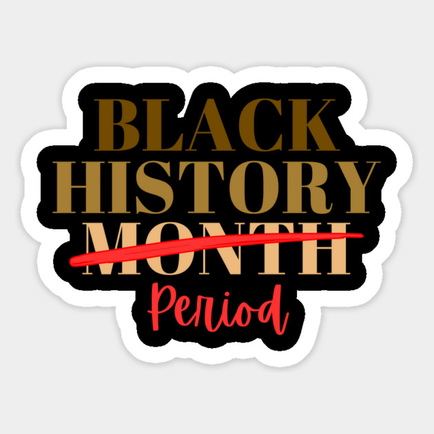 Black History Month Period Magnet by Creatifly Graphic Tees