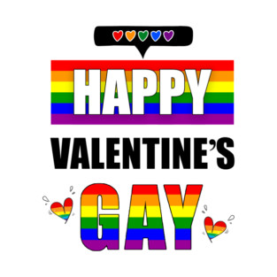 Happy Valentine's GAY LGBTQ T-Shirt