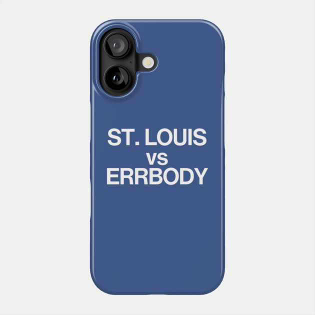 STL vs ERRBODY Phone Case by Litehouse Tees