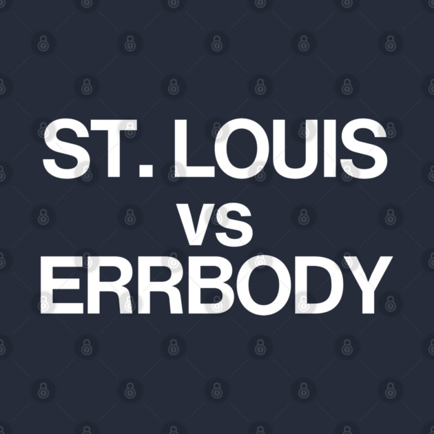STL vs ERRBODY by Litehouse Tees