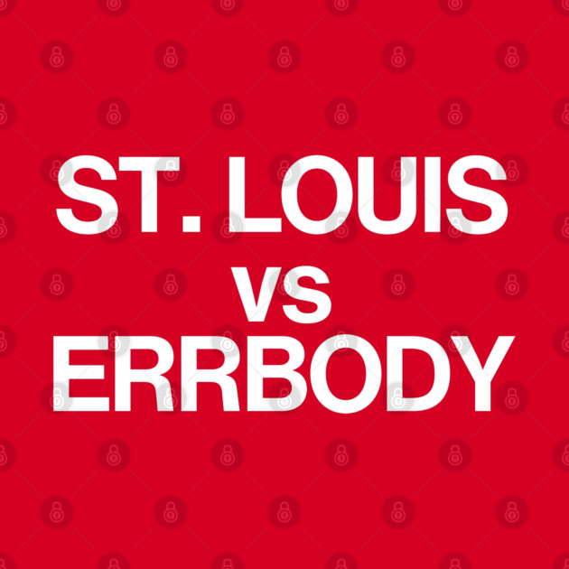 STL vs ERRBODY by Litehouse Tees