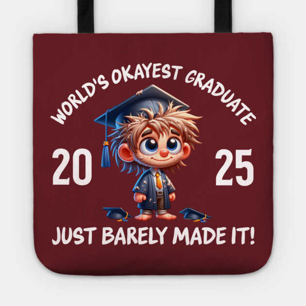 World’s Okayest Graduate 2025 Tote by The Punny Grocer