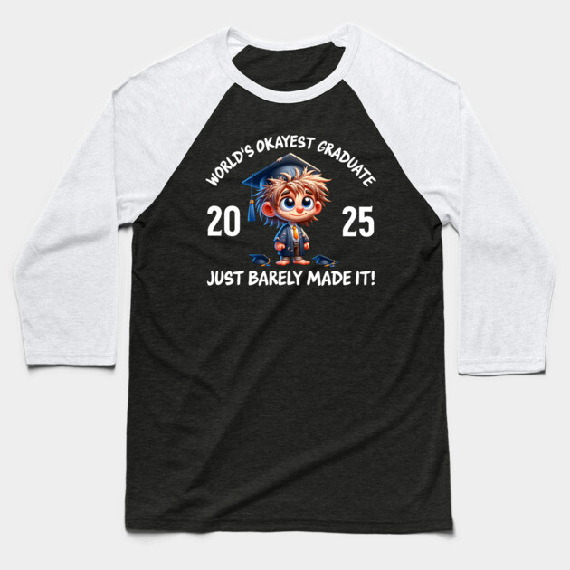 World’s Okayest Graduate 2025 Baseball T-Shirt by The Punny Grocer