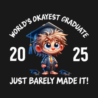 World’s Okayest Graduate 2025 T-Shirt