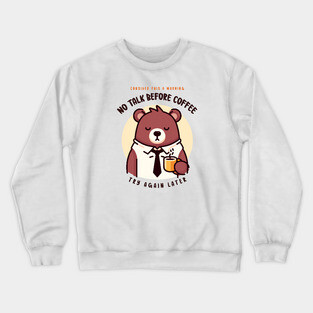 NO TALK BEFORE COFFEE Crewneck Sweatshirt