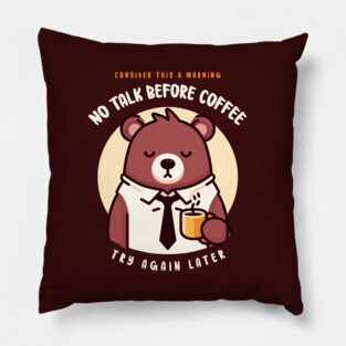 NO TALK BEFORE COFFEE Pillow