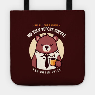 NO TALK BEFORE COFFEE Tote