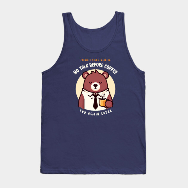 NO TALK BEFORE COFFEE Tank Top by Fabrik