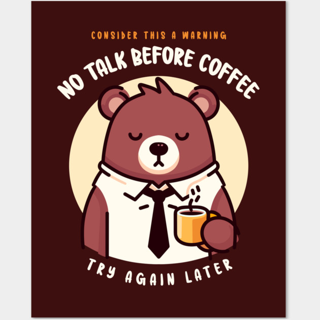 NO TALK BEFORE COFFEE Wall Art by Fabrik