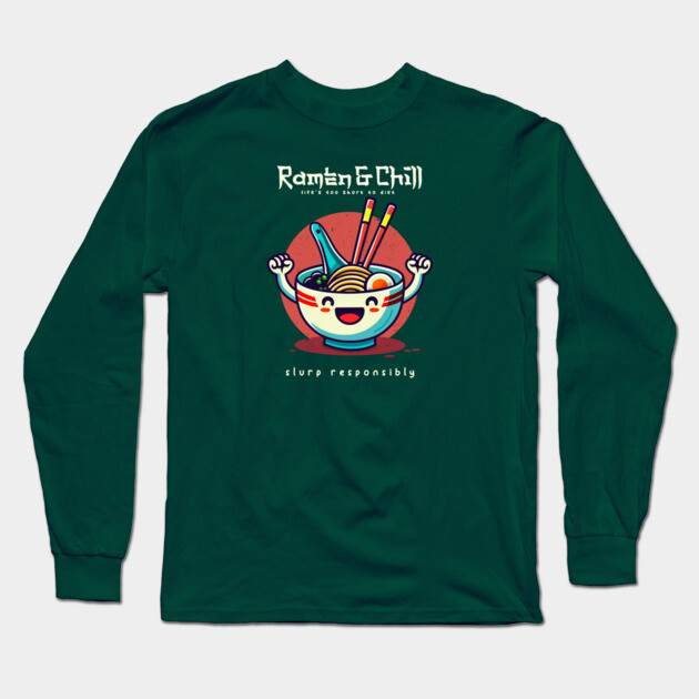 RAMEN & CHILL Long Sleeve T-Shirt by Fabrik