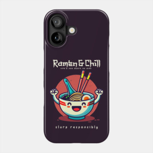 RAMEN & CHILL Phone Case