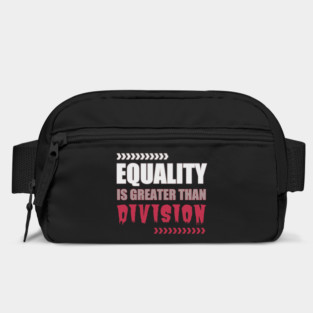 Equality is Greater Than Division Bag
