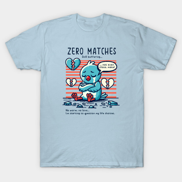 ZERO MATCHES T-Shirt by Fabrik