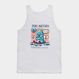 ZERO MATCHES Tank Top